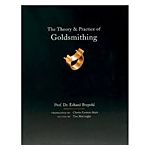 THEORY AND PRACTICE OF GOLDSMTHING, by Dr. Erhard Brepohl